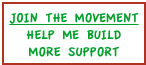 JOIN THE MOVEMENT
HELP ME BUILD MORE SUPPORT                    